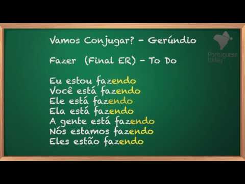 VAMOS CONJUGAR:  FAZER (TO DO) NO GERÚNDIO