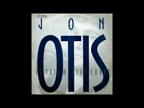 Jon Otis / Is This Really Love? (High Energy)