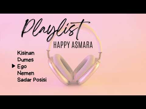 Playlist Happy Asmara Tanpa Iklan 2023