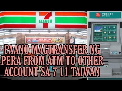 HOW TO TRANSFER MONEY FROM ATM TO ANOTHER ACCOUNT IN 7 ELEVEN TAIWAN | TAIWAN OFW | Kyla's TV