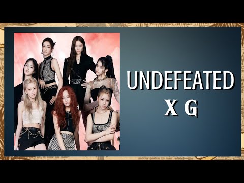 Undefeated - XG | Lyric Video