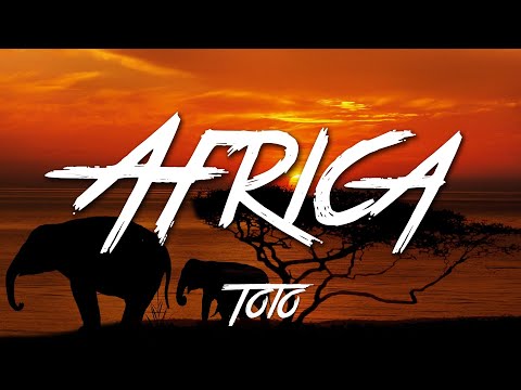 Africa - Toto (Lyrics) [HD]