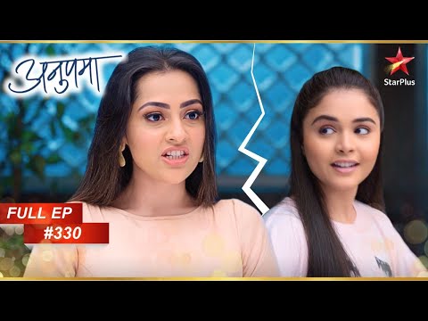 Nandini Vs Pakhi! | Full Episode:330 | Anupama