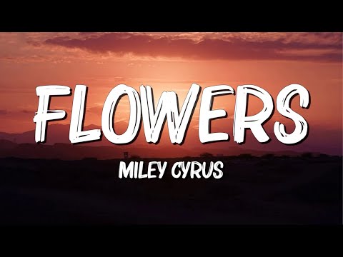 Flowers - Miley Cyrus (Lyrics) || Taylor Swift , Calvin Harris... (MixLyrics)