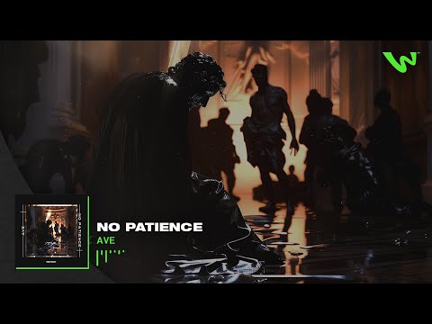 AVE - No Patience