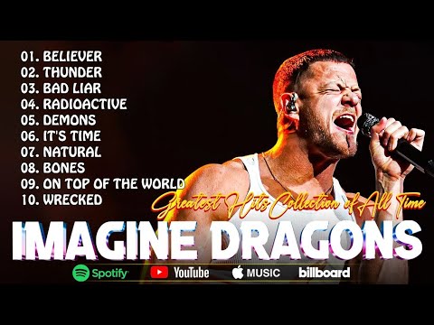 Imagine Dragons Best Songs Collection 2024 💥 Greatest Hits Songs of All Time 💥 Music Mix Collectio