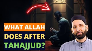 WHAT ALLAH DOES WHEN YOU PRAY TAHAJJUD?