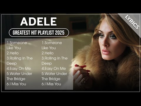 ADELE MIX 2025 | Top 20 ADELE Best Songs | Greatest Hits Full Album