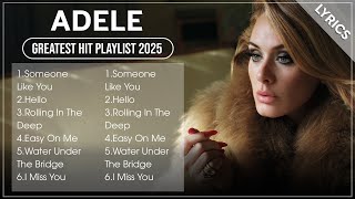 ADELE MIX 2025 | Top 20 ADELE Best Songs | Greatest Hits Full Album