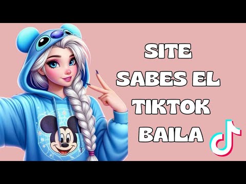 SITE SABES EL TIKTOK BAILA - 2024 💗