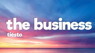 Tiësto - The Business (Lyrics) "Let's Get Down to Business"