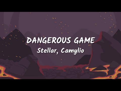 Stellar, Camylio - Dangerous Game (Lyrics Video)