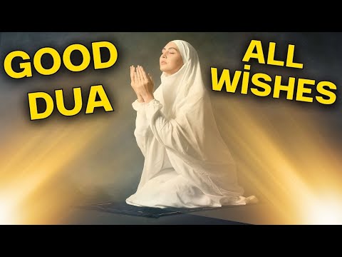 All Your Wıshes Will Come True - Dua For Tuesday