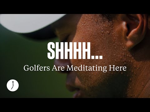 Use This Meditation To Play Better Golf | The Golfer's Journal