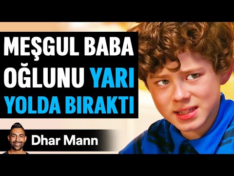 Meşgul BABA Oğlunuı YARI YOLDA Bıraktı | Dhar Mann Studios