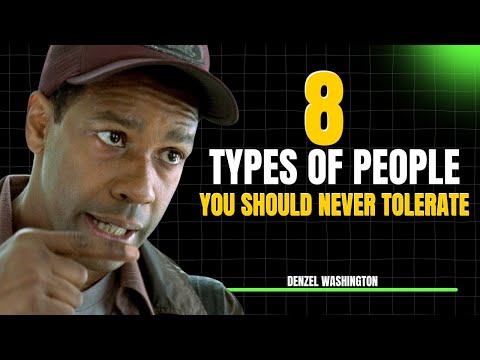 8 Types of People You Should Never Tolerate | Denzel Washington Motivation