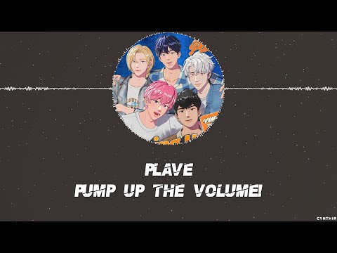 PLAVE – Pump Up The Volume! [HAN+ROM+ENG] LYRICS