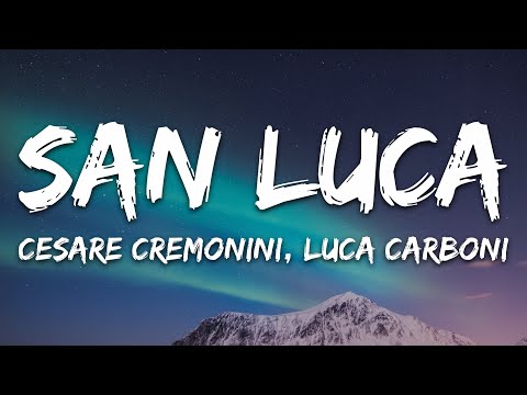 Cesare Cremonini, Luca Carboni - San Luca (Testo/Lyrics)