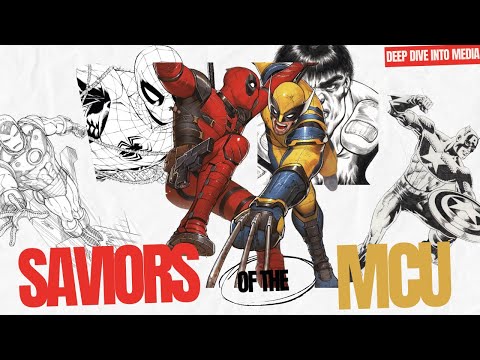 How Deadpool & Wolverine Saved The MCU From Itself