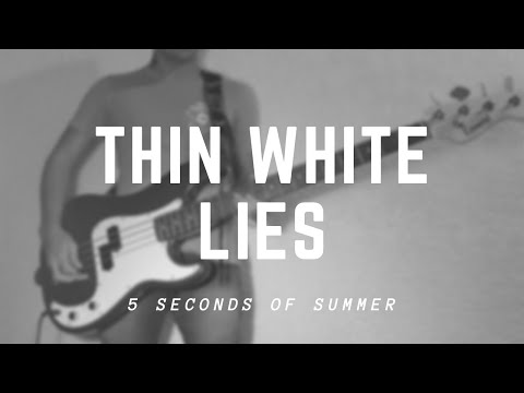 5 Seconds Of Summer - Thin White Lies (Bass Cover)