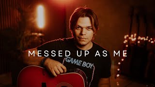 MESSED UP AS ME - Keith Urban Acoustic Cover | Performed by Welton Fideles