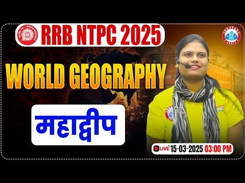 RRB NTPC Geography Classes 2025 | Geography for RRB NTPC | RRB NTPC GS Important Topics