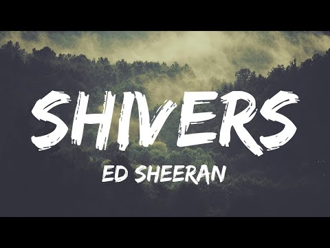 Ed Sheeran - Shivers (Lyrics) | Maroon 5, Taylor Swift,...(Mix Lyrics)