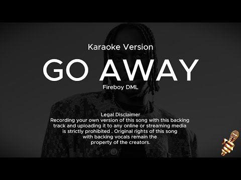 FireBoy DML - Go Away (Karaoke Version)