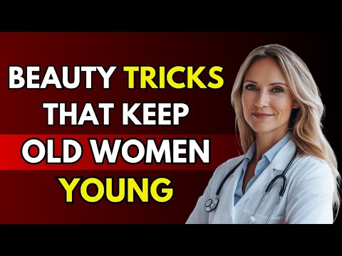 8 Beauty Tricks That Keep Older Women Looking Youthful | Life Advice