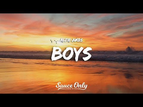 Alfie Jukes - Boys (Lyrics)