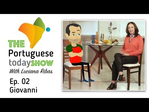 The Portuguese Today Show With Luciana Ribas - Ep. 02: Giovanni