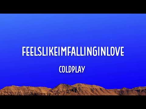 Coldplay - feelslikeimfallinginlove (Lyrics)