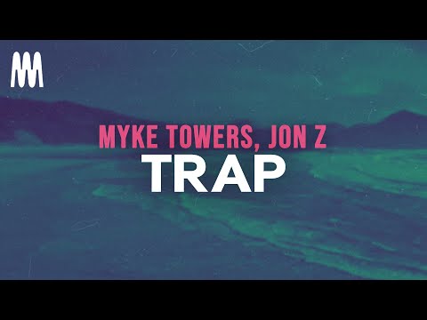 Myke Towers, Jon Z - TRAP (Letra/Lyrics)