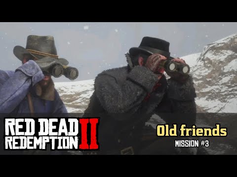 Old Friends - Mission 3 | Gameplay Walkthrough | Red Dead Redemption 2