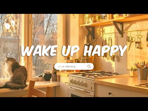 Chill Music Playlist 🌞 Chill morning songs playlist 🌞 Wake Up Happy