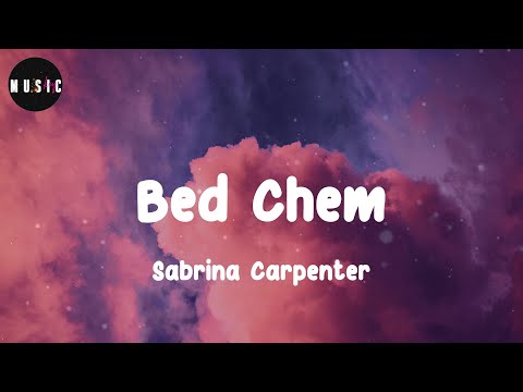 Sabrina Carpenter - Bed Chem (Lyrics)