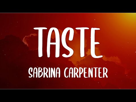 Sabrina Carpenter - Taste (Lyrics)