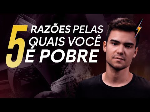 5 Razões Pelas Quais Você é Pobre