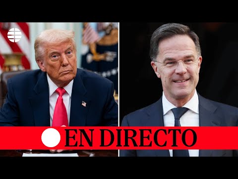 🔴 DIRECTO | Trump se reúne con Mark Rutte en la Casa Blanca