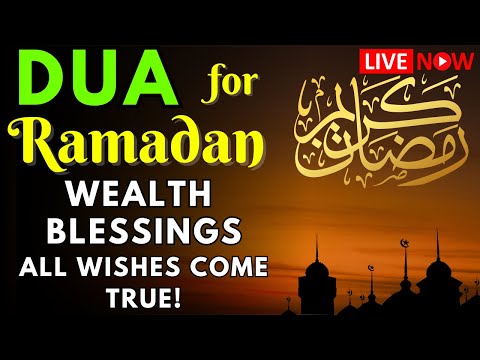 Powerful Dua For Ramadan - When You Listen It, Wealth, Blessings & All Whises Come True! Insya Allah