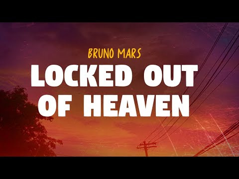 Bruno Mars - Locked Out of Heaven (Lyrics)