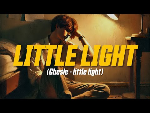 Chesle - little light (Lyric Video)