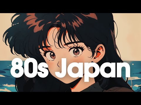 [𝐏𝐥𝐚𝐲𝐥𝐢𝐬𝐭]80s Japanese Lofi | Nostalgic Chill Vibes :