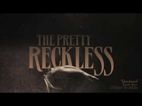 The Pretty Reckless - “Quicksand”