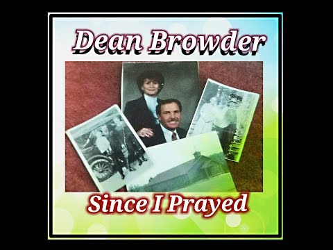 Dean Browder - Since I Prayed (2001) country gospel