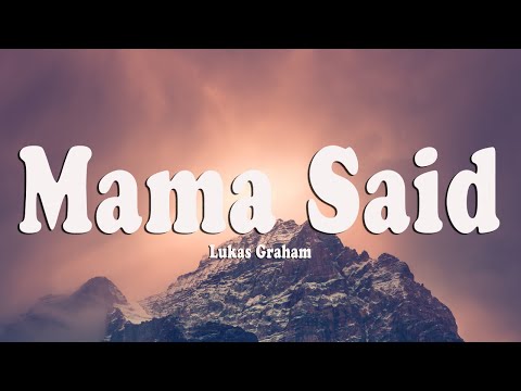 Lukas Graham - Mama Said (Lyrics)