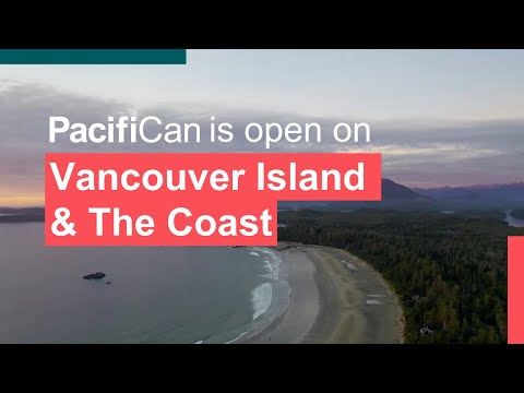 PacifiCan is open on Vancouver Island & The Coast