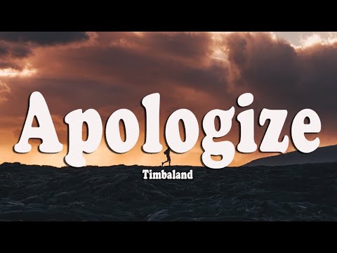 Timbaland feat. OneRepublic - Apologize (Lyrics)