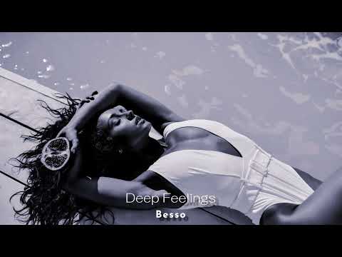 Besso - Deep Feelings [Mini Mix]