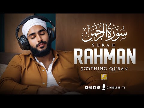 Best heart touching recitation of Surah Ar-Rahman سورة الرحمن | Relaxing Voice | Zikrullah TV